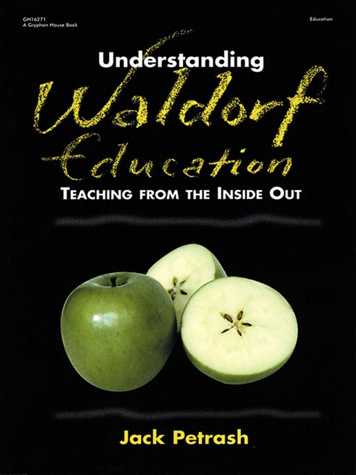 Title details for Understanding Waldorf Education by Jack Petrash - Available